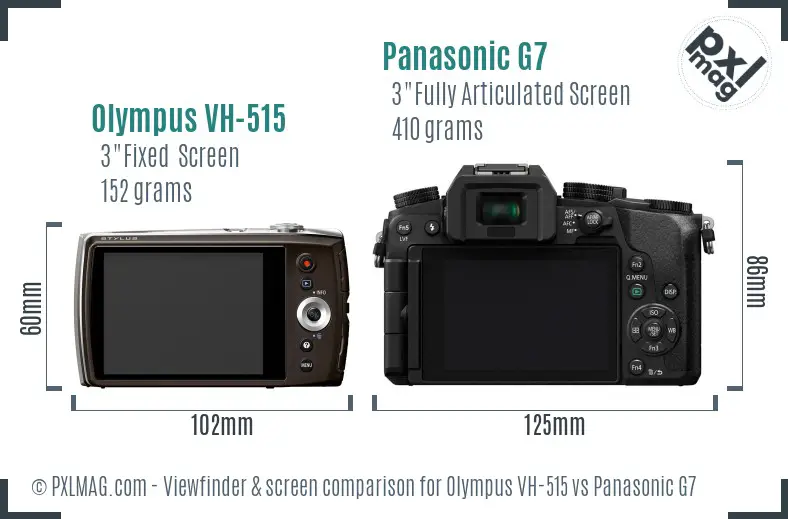 Olympus VH-515 vs Panasonic G7 Screen and Viewfinder comparison Olympus VH-515 vs Panasonic G7 Screen and Viewfinder comparison
