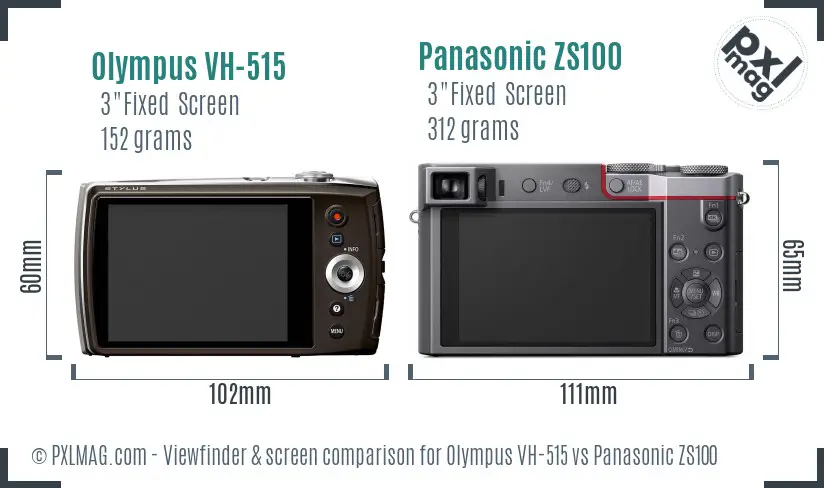 Olympus VH-515 vs Panasonic ZS100 Screen and Viewfinder comparison