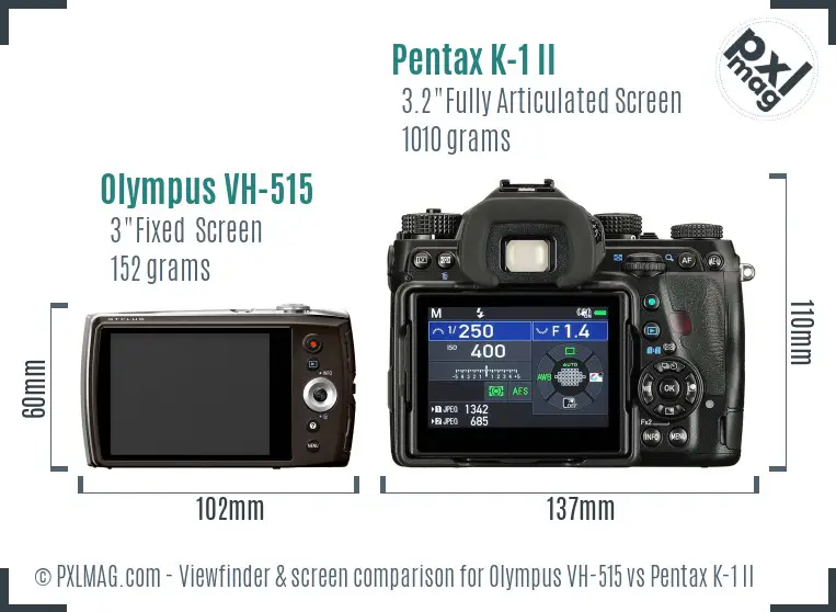 Olympus VH-515 vs Pentax K-1 II Screen and Viewfinder comparison