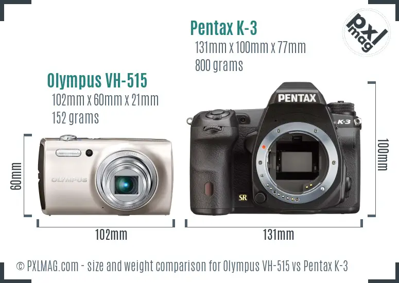 Olympus VH-515 vs Pentax K-3 size comparison