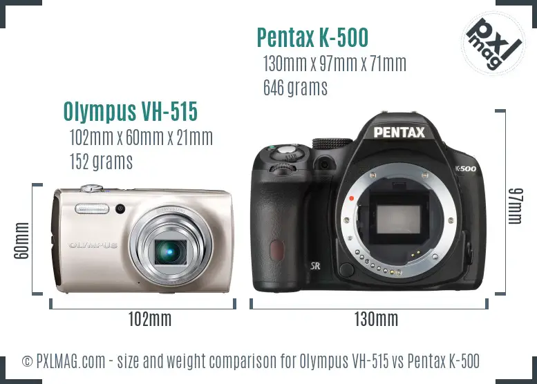 Olympus VH-515 vs Pentax K-500 size comparison