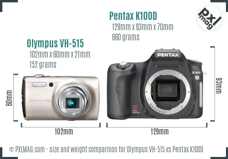 Olympus VH-515 vs Pentax K100D size comparison