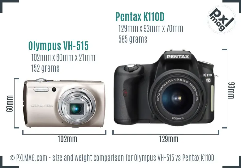 Olympus VH-515 vs Pentax K110D size comparison