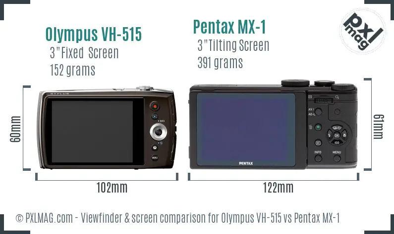 Olympus VH-515 vs Pentax MX-1 Screen and Viewfinder comparison