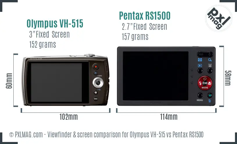 Olympus VH-515 vs Pentax RS1500 Screen and Viewfinder comparison