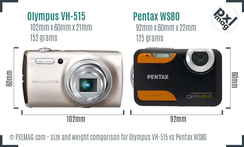 Olympus VH-515 vs Pentax WS80 size comparison