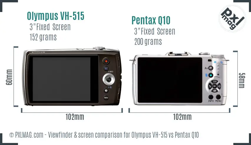 Olympus VH-515 vs Pentax Q10 Screen and Viewfinder comparison