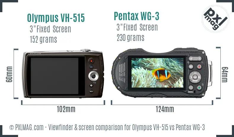 Olympus VH-515 vs Pentax WG-3 Screen and Viewfinder comparison