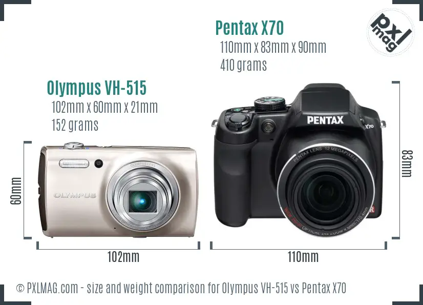 Olympus VH-515 vs Pentax X70 size comparison Olympus VH-515 vs Pentax X70 size comparison