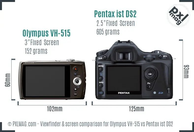 Olympus VH-515 vs Pentax ist DS2 Screen and Viewfinder comparison