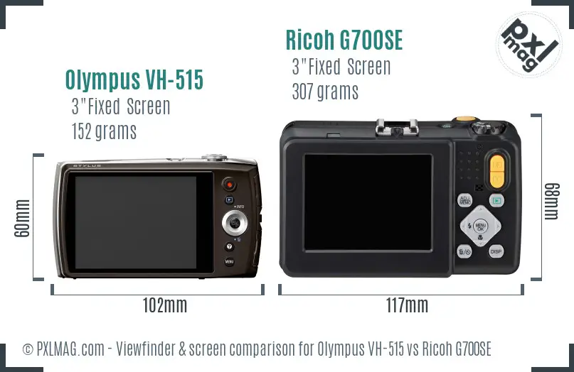 Olympus VH-515 vs Ricoh G700SE Screen and Viewfinder comparison