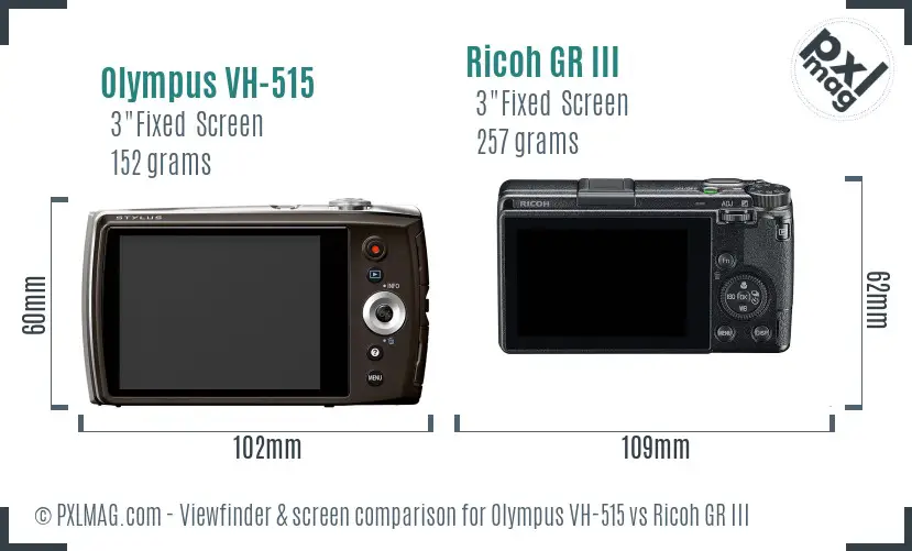 Olympus VH-515 vs Ricoh GR III Screen and Viewfinder comparison Olympus VH-515 vs Ricoh GR III Screen and Viewfinder comparison