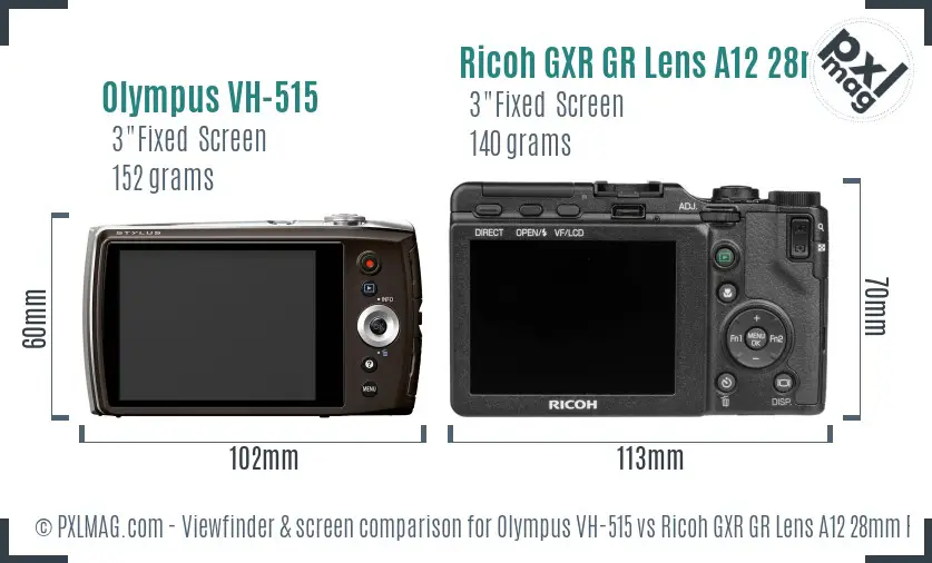 Olympus VH-515 vs Ricoh GXR GR Lens A12 28mm F2.5 Screen and Viewfinder comparison Olympus VH-515 vs Ricoh GXR GR Lens A12 28mm F2.5 Screen and Viewfinder comparison