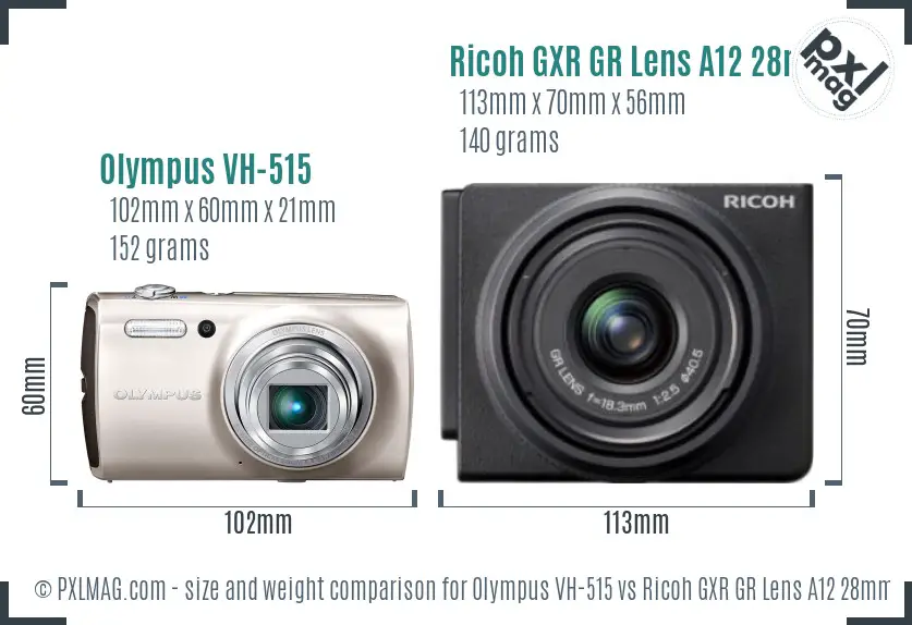 Olympus VH-515 vs Ricoh GXR GR Lens A12 28mm F2.5 size comparison Olympus VH-515 vs Ricoh GXR GR Lens A12 28mm F2.5 size comparison
