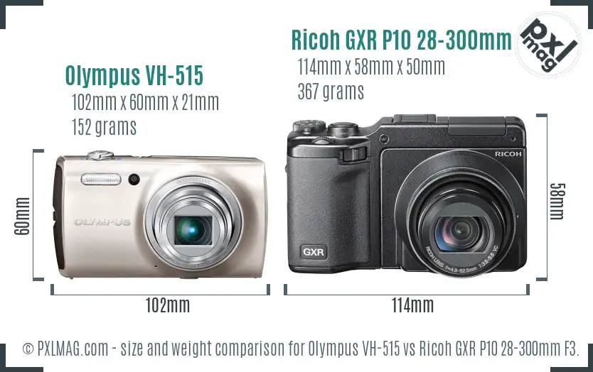 Olympus VH-515 vs Ricoh GXR P10 28-300mm F3.5-5.6 VC size comparison Olympus VH-515 vs Ricoh GXR P10 28-300mm F3.5-5.6 VC size comparison
