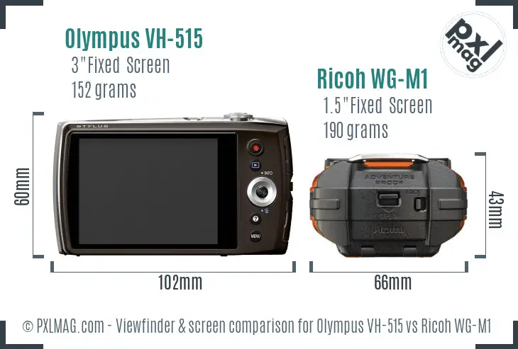 Olympus VH-515 vs Ricoh WG-M1 Screen and Viewfinder comparison