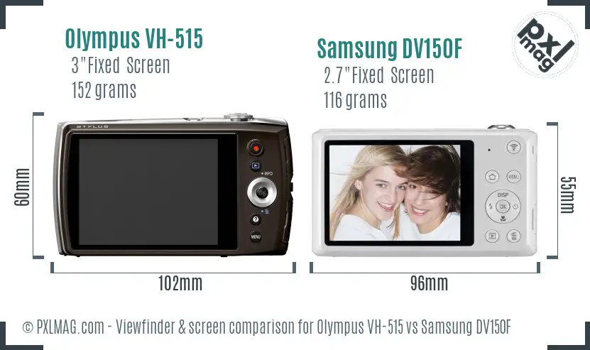 Olympus VH-515 vs Samsung DV150F Screen and Viewfinder comparison