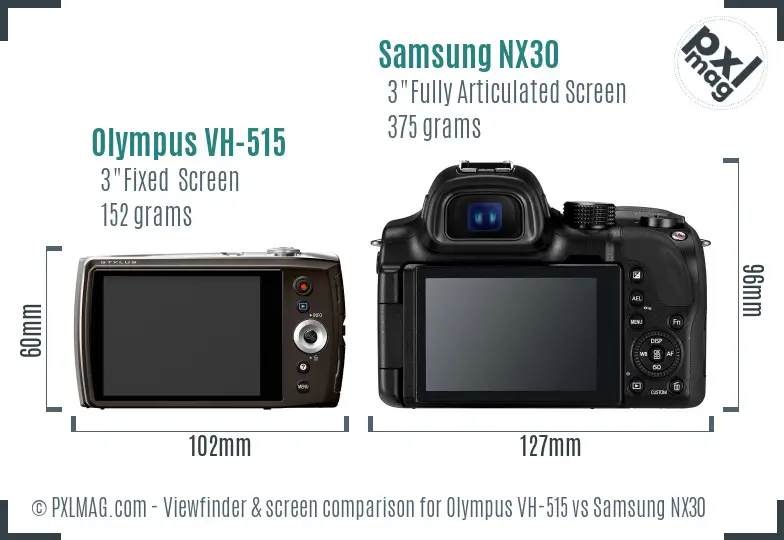 Olympus VH-515 vs Samsung NX30 Screen and Viewfinder comparison