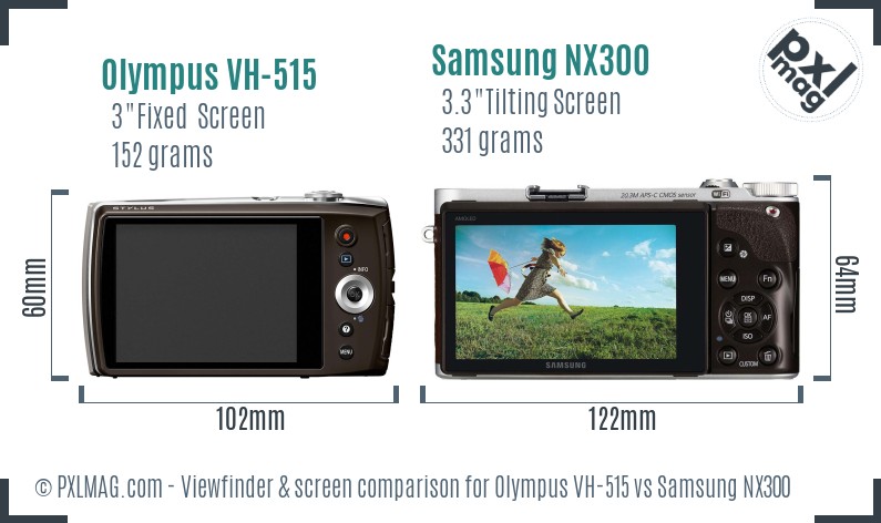 Olympus VH-515 vs Samsung NX300 Screen and Viewfinder comparison