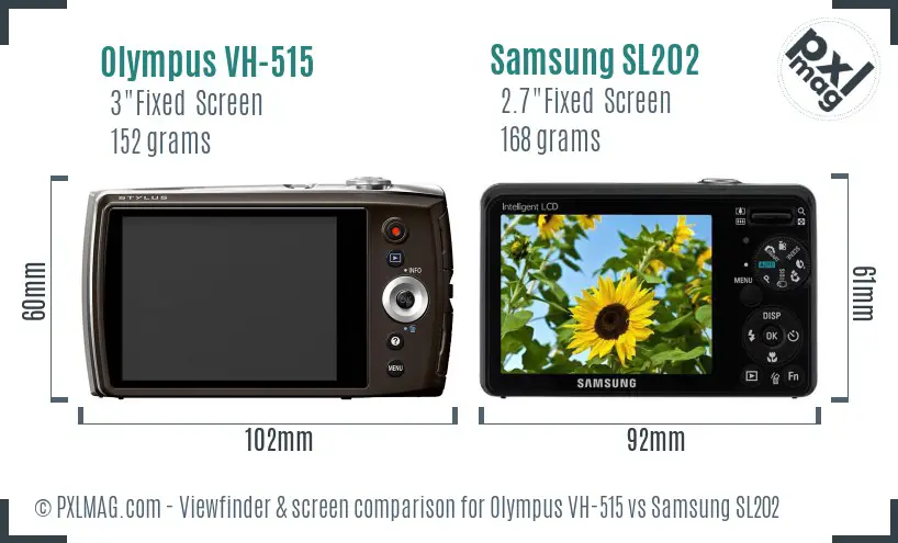 Olympus VH-515 vs Samsung SL202 Screen and Viewfinder comparison