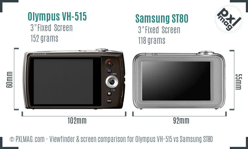 Olympus VH-515 vs Samsung ST80 Screen and Viewfinder comparison Olympus VH-515 vs Samsung ST80 Screen and Viewfinder comparison