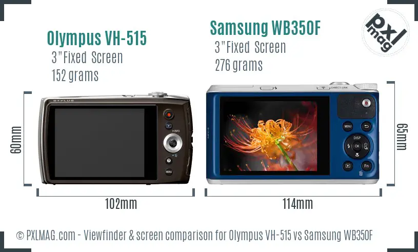 Olympus VH-515 vs Samsung WB350F Screen and Viewfinder comparison