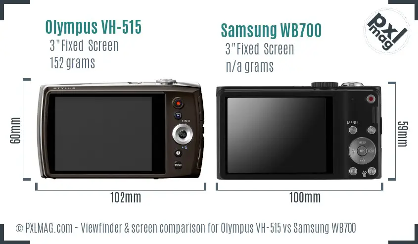 Olympus VH-515 vs Samsung WB700 Screen and Viewfinder comparison