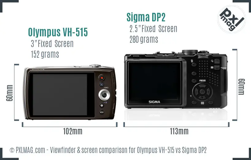 Olympus VH-515 vs Sigma DP2 Screen and Viewfinder comparison Olympus VH-515 vs Sigma DP2 Screen and Viewfinder comparison