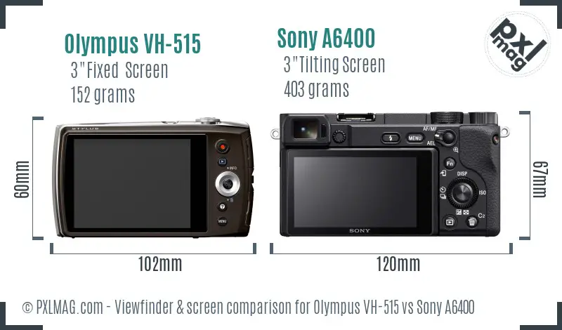 Olympus VH-515 vs Sony A6400 Screen and Viewfinder comparison