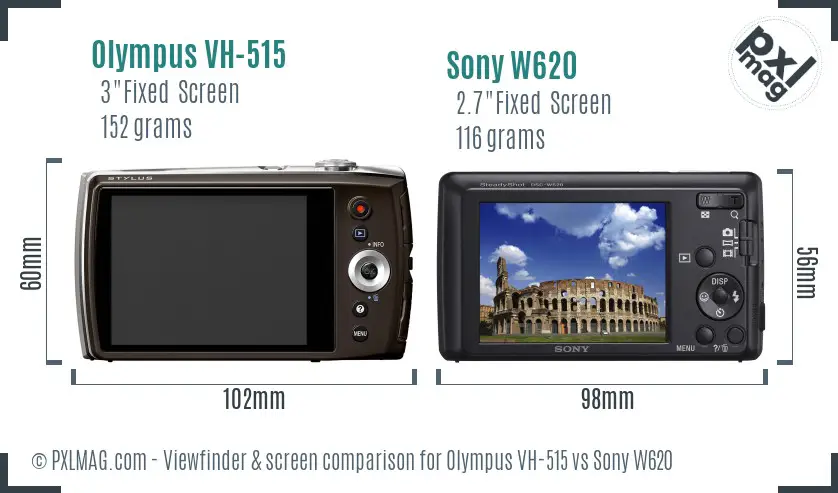 Olympus VH-515 vs Sony W620 Screen and Viewfinder comparison