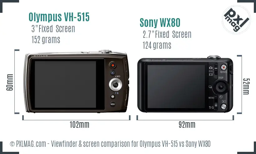Olympus VH-515 vs Sony WX80 Screen and Viewfinder comparison