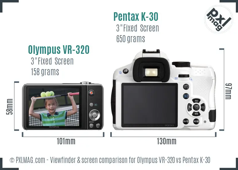 Olympus VR-320 vs Pentax K-30 Screen and Viewfinder comparison