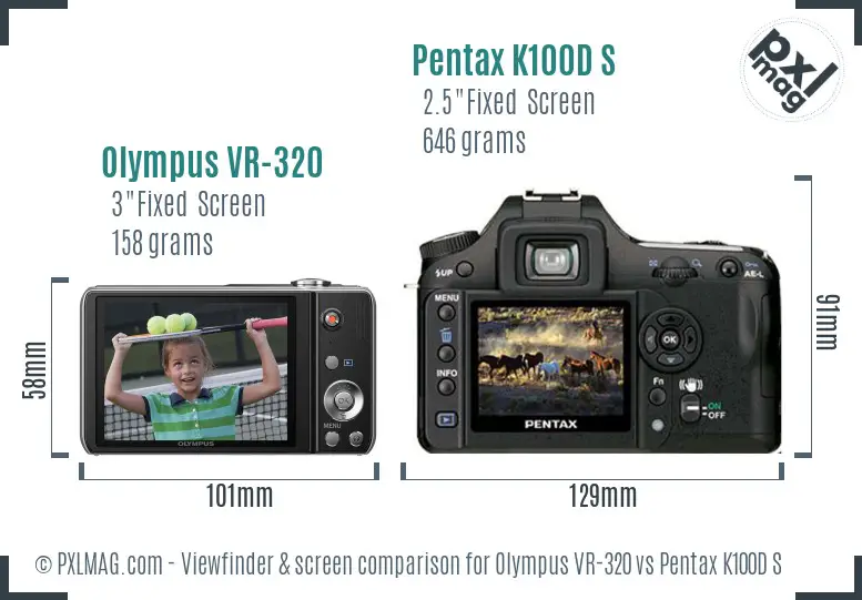 Olympus VR-320 vs Pentax K100D S Screen and Viewfinder comparison