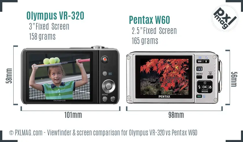 Olympus VR-320 vs Pentax W60 Screen and Viewfinder comparison