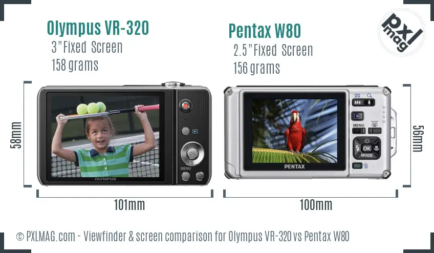 Olympus VR-320 vs Pentax W80 Screen and Viewfinder comparison