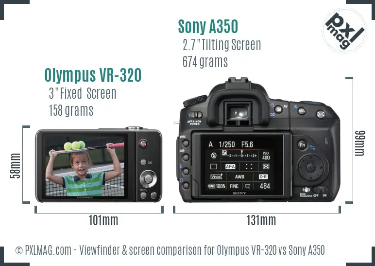 Olympus VR-320 vs Sony A350 Screen and Viewfinder comparison