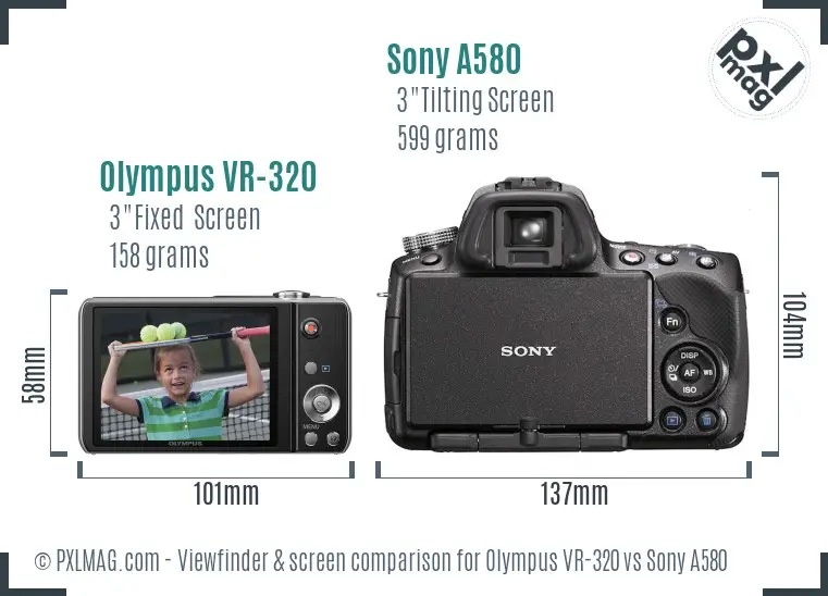 Olympus VR-320 vs Sony A580 Screen and Viewfinder comparison