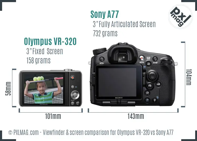 Olympus VR-320 vs Sony A77 Screen and Viewfinder comparison