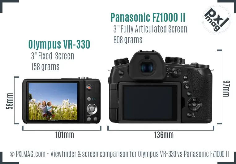 Olympus VR-330 vs Panasonic FZ1000 II Screen and Viewfinder comparison