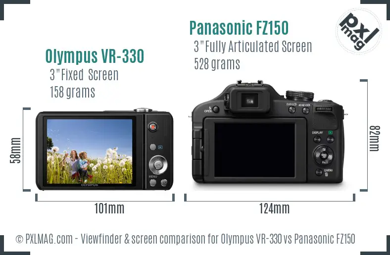 Olympus VR-330 vs Panasonic FZ150 Screen and Viewfinder comparison