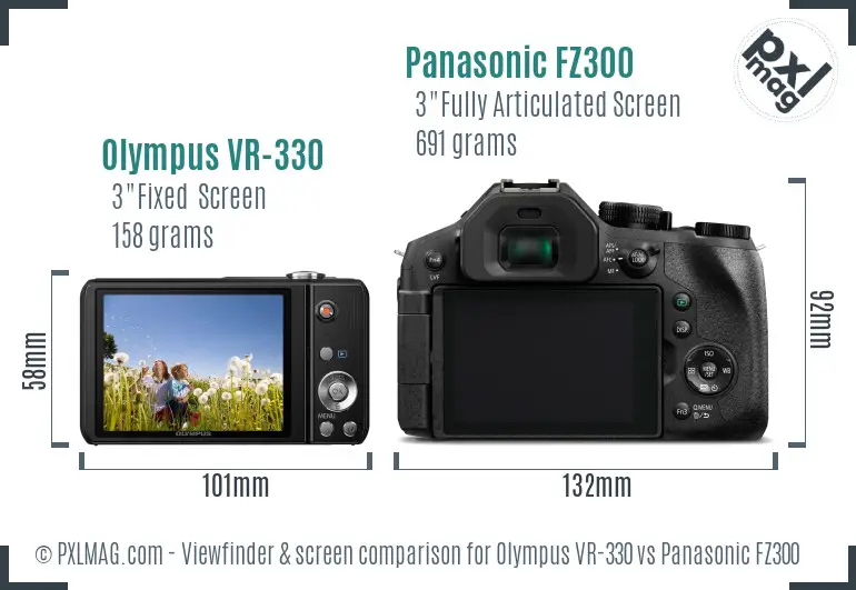Olympus VR-330 vs Panasonic FZ300 Screen and Viewfinder comparison Olympus VR-330 vs Panasonic FZ300 Screen and Viewfinder comparison