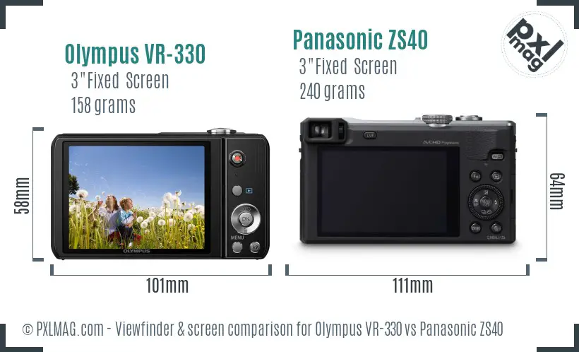 Olympus VR-330 vs Panasonic ZS40 Screen and Viewfinder comparison