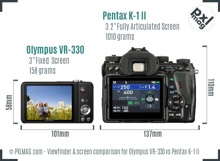 Olympus VR-330 vs Pentax K-1 II Screen and Viewfinder comparison