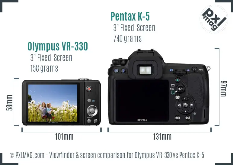 Olympus VR-330 vs Pentax K-5 Screen and Viewfinder comparison
