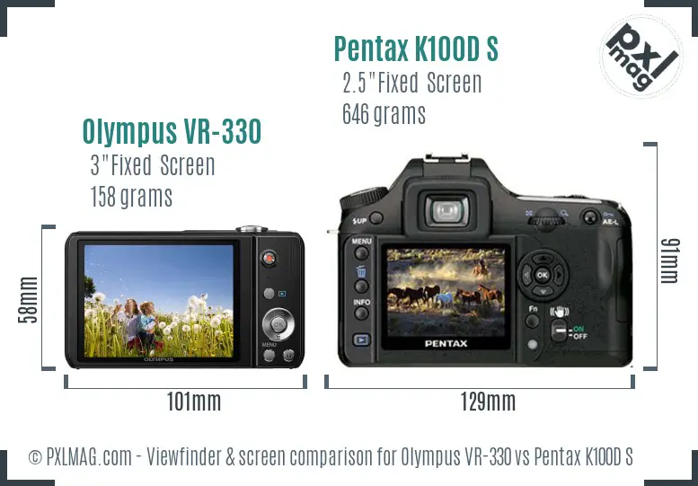 Olympus VR-330 vs Pentax K100D S Screen and Viewfinder comparison