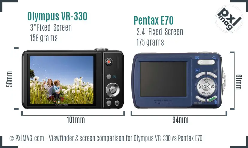 Olympus VR-330 vs Pentax E70 Screen and Viewfinder comparison