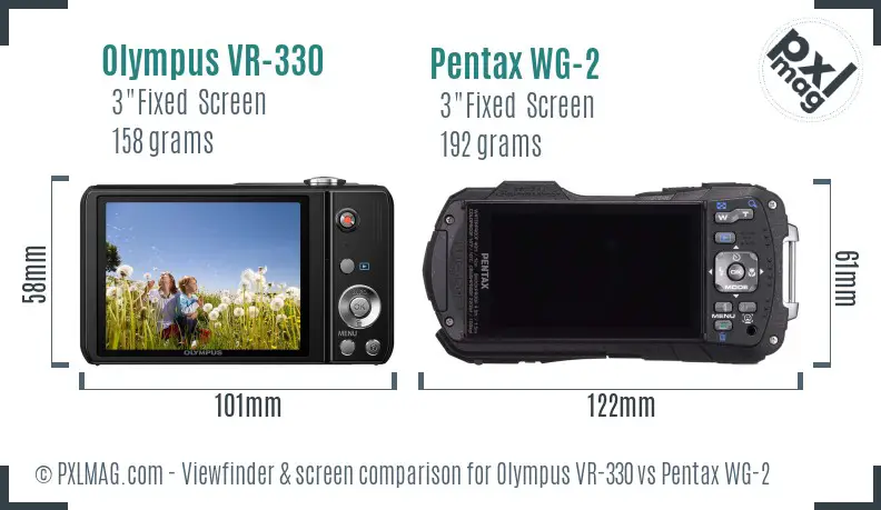 Olympus VR-330 vs Pentax WG-2 Screen and Viewfinder comparison