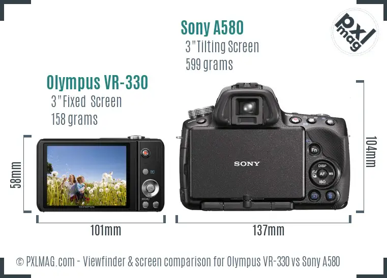 Olympus VR-330 vs Sony A580 Screen and Viewfinder comparison