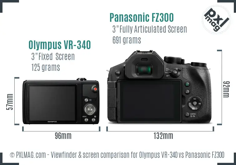 Olympus VR-340 vs Panasonic FZ300 Screen and Viewfinder comparison