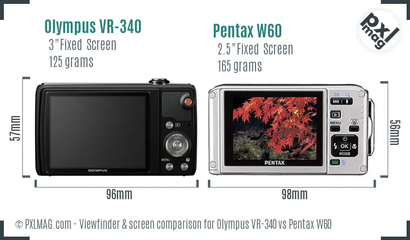 Olympus VR-340 vs Pentax W60 Screen and Viewfinder comparison
